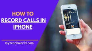 How to record calls in iPhone